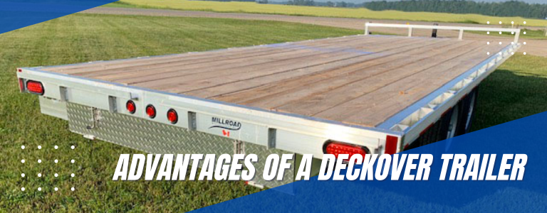 Otter Lake Trailers: What is the Advantage of a Deckover Trailer?